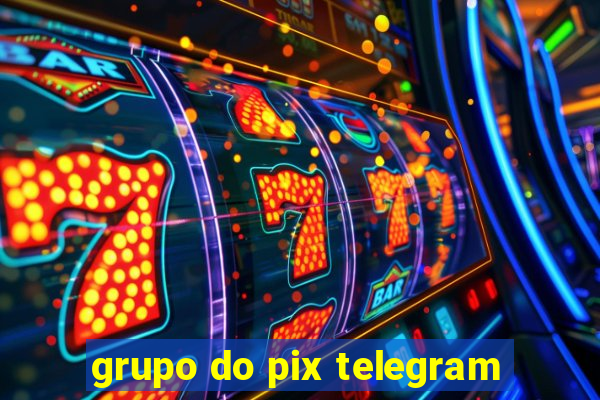 grupo do pix telegram